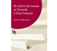 El Cultivo Del Tomate En Tenerife Y Gran Canaria - Eustaquio Villalba Eustaquio Villalba (Auteur)