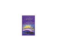 El Culto Al Placer : Orígenes Del Hedonismo