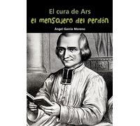 El cura de Ars. El mensajero del perdón