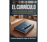 El CURRÍCULO: SU RELACIÓN CON EL DISEÑO Y LA PLANIFICACIÓN CURRICULAR