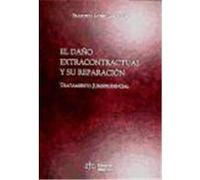 El Dano Extracontractual Y Su Reparacion F. Javier Garcâia Gil (Auteur)