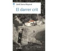 El Darrer Crit - [Livre en VO] Serra Mayoral, Jordi (Auteur)