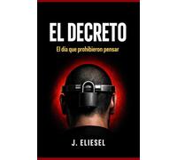 EL DECRETO: Una novela de resistencia y terror bajo el último imperio