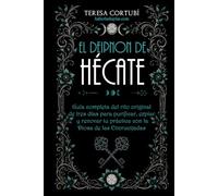 El Deipnon de Hécate: Guía completa del rito original de tres días para purificar, expiar y renovar tu práctica con la Diosa de las Encrucijadas