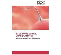 El Delito De Aborto. Jurisprudencia