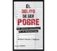 El Delito De Ser Pobre : Una Gestión Neoliberal De La Marginalidad - Albert Sales i Campos Albert Sales I Campos (Auteur)