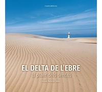 El delta de l'Ebre: el plaer dels sentits