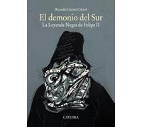 El demonio del Sur: La Leyenda Negra de Felipe II