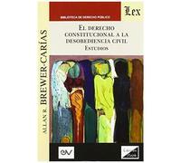 El Derecho Constitucional A La Desobediencia Civil. Estudios