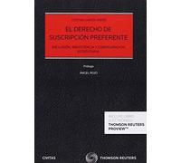 El derecho de suscripción preferente: exclusión, inexistencia y configuración estatutaria
