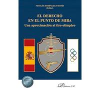 El derecho en el punto de mira: Una aproximación al tiro olímpico