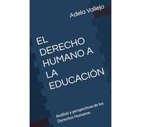 EL DERECHO HUMANO A LA EDUCACIÓN: Análisis y perspectivas de los Derechos Humanos.