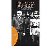 El derrumbe de la segunda republica y la guerra civil/ The collapse of the Second Republic and The civil war Pio Moa (Auteur)