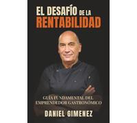 El Desafío de la Rentabilidad: Guía Fundamental del Emprendedor Gastronómico