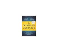 El Desafio Del Liderazgo (The Leadership Challenge Spanish Edition)