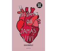 El desamor que jamás viví / The Heartbreak I Never Lived Through