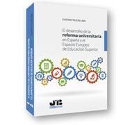 El Desarrollo De La Reforma Universitaria En España Y El Espacio Europeo De Educacion Superior [Livre en VO] Toledo Lara, Gustavo (Auteur)
