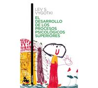 El desarrollo de los procesos psicológicos superiores