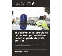 El desarrollo del problema de las trampas acústicas desde el punto de vista policial: Un estudio que tiene en cuenta la influencia del TEDH en la jurisprudencia nacional