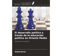 El desarrollo político a través de la educación política en Oriente Medio: Jordania como ejemplo
