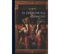 El Desastre (La Débacle)