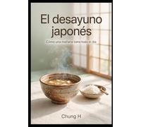 El desayuno japonés: Cómo una mañana sana todo el día