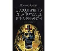 El descubrimiento de la Tumba de Tut-Ankh-Amón