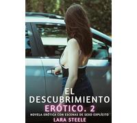 El descubrimiento erótico. 2: Novela Erótica con Escenas de Sexo Explícito - para Adultos