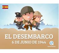 El desembarco : 6 de junio de 1944