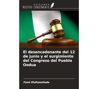 El desencadenante del 12 de junio y el surgimiento del Congreso del Pueblo Oodua