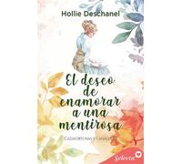 El deseo de enamorar a una mentirosa (Cazafortunas y canallas 2) - Hollie Deschanel - SELECTA - ebook (ePub) - Livre