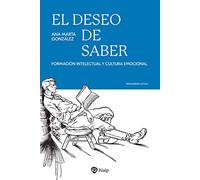 El deseo de saber: Formación intelectual y cultura emocional
