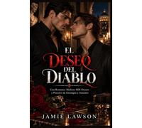EL DESEO DEL DIABLO: Una Romance Mafioso MM Oscuro y Posesivo de Enemigos a Amantes
