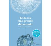 El deseo más grande del mundo (Ed. especial 10 años)