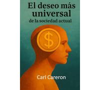 El deseo más universal de la sociedad actual