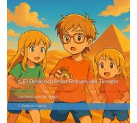 EL DESIERTO DE LOS RELOJES DEL TIEMPO: Las Aventuras de Adrià