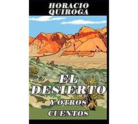 El Desierto y otros cuentos (Spanish Edition)