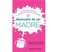El Desmadre De Ser Madre - [Livre en VO] Turner, Sarah (Auteur)