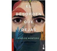 El desorden que dejas Carlos Montero (Auteur)