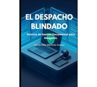 El Despacho Blindado: Sistema de Gestión Documental para Abogados