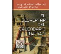 El Despertar De El Calendario Azteca