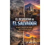 EL DESPERTAR DE EL SALVADOR: El antes y después del cambio que transformo un país