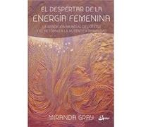 El Despertar De La Energía Femenina - [Livre en VO] Gray, Miranda (Auteur)