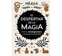 El Despertar De La Magia: Runas, Mitología Ibera Y Rituales Ancestrales / The Awakening Of Magic: Runes, Iberian Mythology And Ancestral Rituals