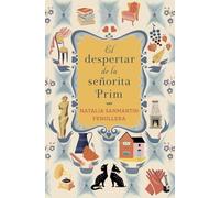 El despertar de la senorita prim Natalia Sanmartin Fenollera (Auteur)