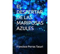 EL DESPERTAR DE LAS MARIPOSAS AZULES