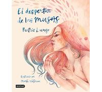 El despertar de las musas: Ilustrado por Marta Waterme