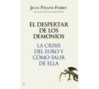 El Despertar De Los Demonios: La Crisis Del Euro Y Cómo Salir De Ella