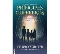 El despertar de los príncipes guerreros / The Prince Warriors: La batalla del reino invisible (Spanish Edition)