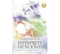 El despertar de un intérprete de sueños: Discerniendo cómo Dios habla a través de los sueños